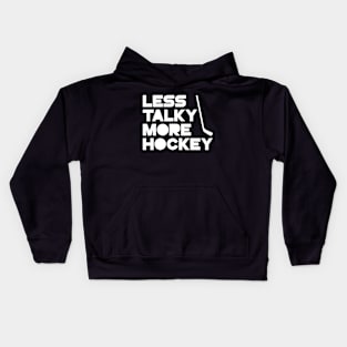 Less Talky More Hockey Kids Hoodie